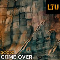 Goodz - Come Over (Original Mix)