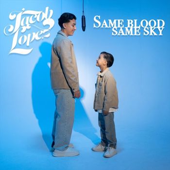 Jacob Lopez - Same Blood Same Sky