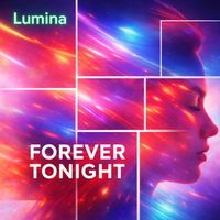 Lumina - Forever Tonight
