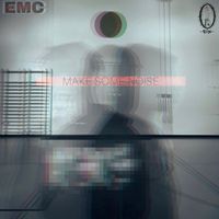 EMC - Make Some Noise