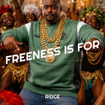 Ridge - Freeness Is For