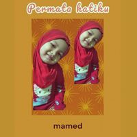 Mamed - Permata Hatiku
