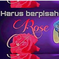 Mamed - Harus Berpisah Rose