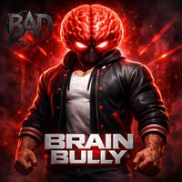 BAD - Brain Bully