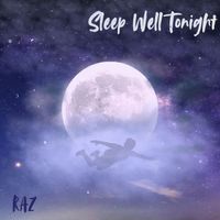 RAZ - Sleep Well Tonight