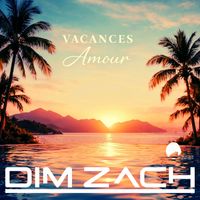 Dim Zach - Vacances Amour