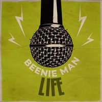 Beenie Man - Life (Most Wanted Riddim)