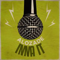 Alozade - Inna It (Punanny Riddim)