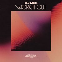 DJ Mes - Work It Out