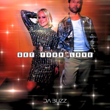 Da Buzz - Get Your Love