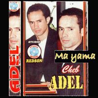 Cheb Adel - Ma yama