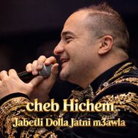 Cheb Hichem - Jabetli Dolla Jatni m3awla