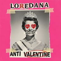 Loredana - ANTIVALENTINE