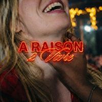 LE D - A RAISON 2 VIVRE 