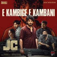Rohit Sower, Vijay Yesudas & V. Nagendra Prasad - E Kambige E Kambani (From "JC The University")