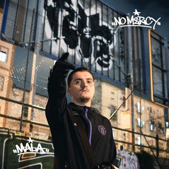 Mala - No Mercy