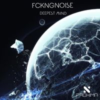 FckngNoise - Deepest Mind (Original Mix)