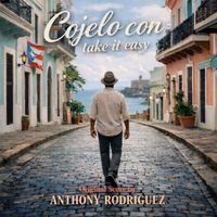 Anthony Rodriguez - Cojelo con take it easy (From Cojelo con take it easy)