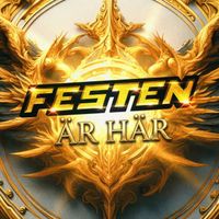 FESTEN - FESTEN ÄR HÄR (Explicit)