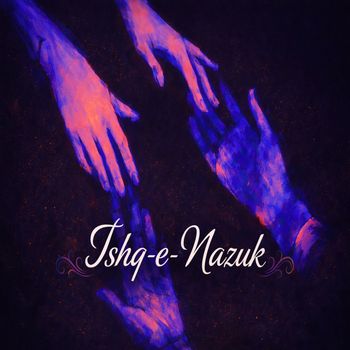 NM - Ishq E Nazuk