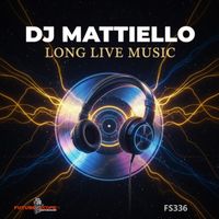 Dj Mattiello - Long Live Music
