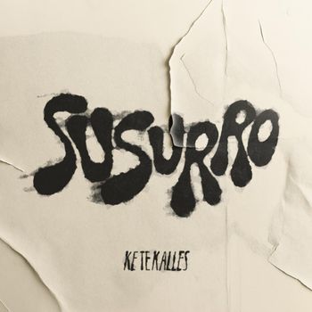 Ketekalles - SUSURRO