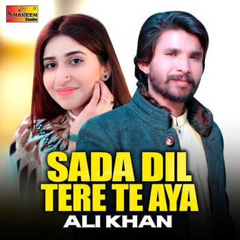 Ali Khan - Sada Dil Tere Te Aya