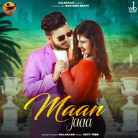 Kalakaar - Maan Jaaa