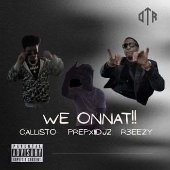 Callisto - WE ONNAT!! (Explicit)