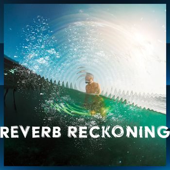 Various Artists - Reverb Reckoning