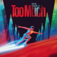 Ghetto Blaster Ltd. - Too Much