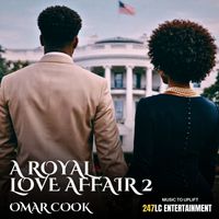 Omar Cook - A Royal Love Affair 2 (Explicit)