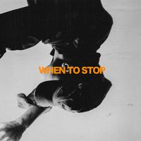 Will White - When To Stop