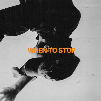 Will White - When To Stop