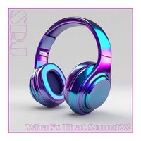 SRJ - What's That Sound?!!