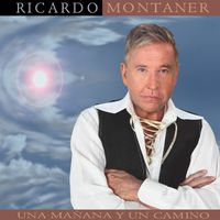 Ricardo Montaner - Una Mañana Y Un Camino (Versión Montaner)