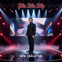 Ata Çağlayan - Bla Bla Bla