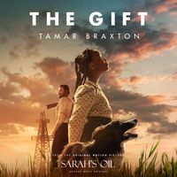 Tamar Braxton - The Gift (From the Original Motion Picture "Sarah's Oil")
