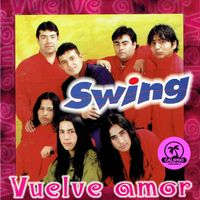 Swing - Vuelve Amor