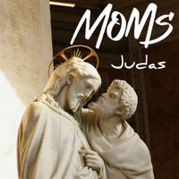 MOMS - Judas