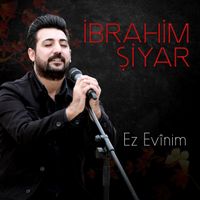 İbrahim Şiyar - Ez Evînim