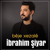 İbrahim Şiyar - Bêje Xezalê