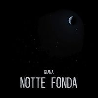 Giana - Notte fonda