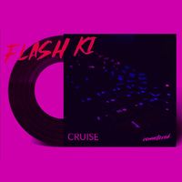 Flash Ki - Cruise (remastered)