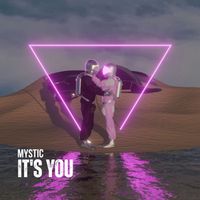 MYSTIC - It's You