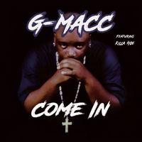 G-Macc - Come in (Explicit)
