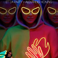 Alexander Koning - Et la Party