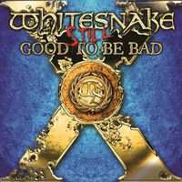 Whitesnake - Still... Good To Be Bad
