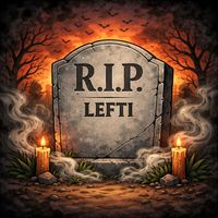 LEFTI - R.I.P. (Explicit)