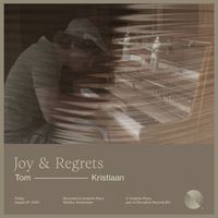 Tom Kristiaan - Joy & Regrets (Andante Piano Sessions)